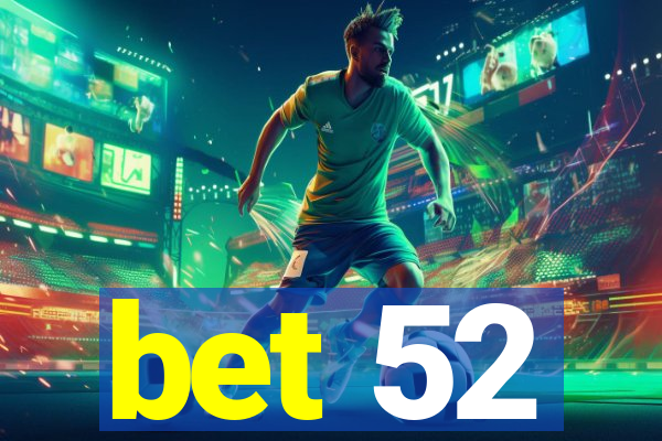 bet 52